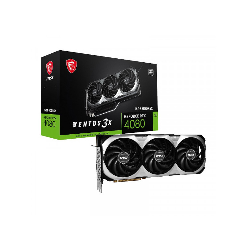 MSI GeForce RTX 4080 VENTUS 3X OC 16GB GDDR6X MSI GeForce RTX 4080 VENTUS 3X OC 16GB GDDR6X
